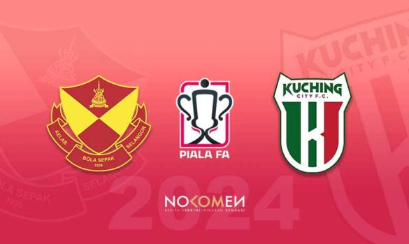 Selangor vs Kuching City QF 2 Piala FA