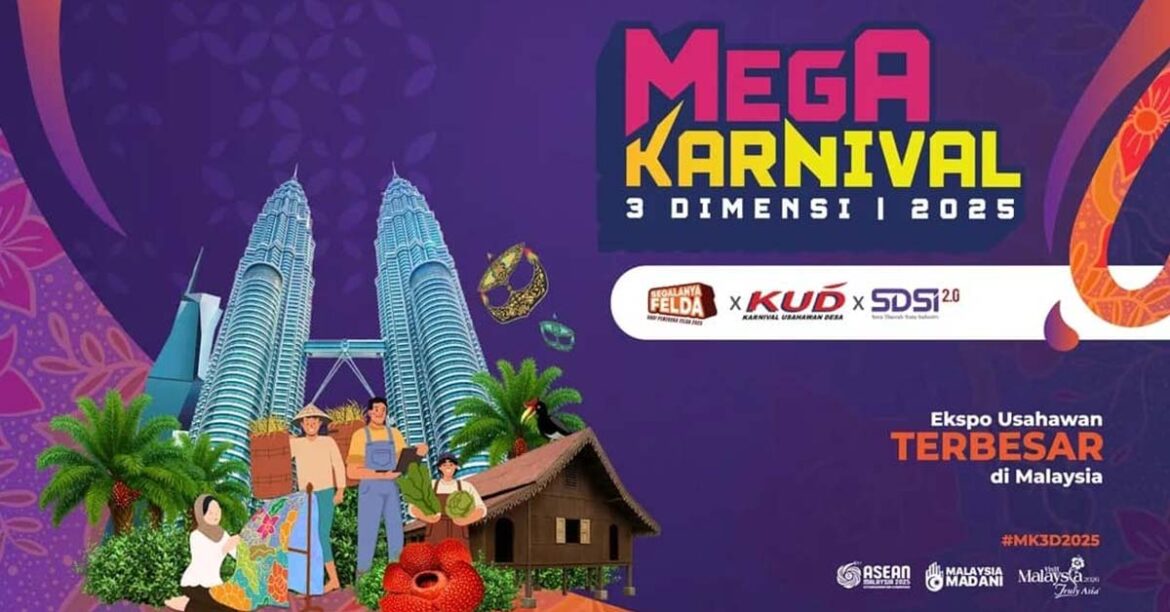 Jom Serbu Mega Karnival 3 Dimensi (MK3D)FELDA 2025 – 5 Hari PERCUMA di MITEC!